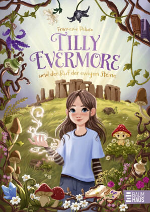 Tilly Evermore und der Ruf der ewigen Steine