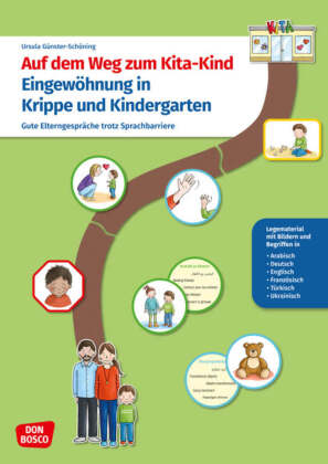 Auf dem Weg zum Kita-Kind. Eingewöhnung in Krippe und Kinderg...