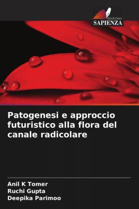 Patogenesi e approccio futuristico alla flora del canale radic...