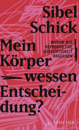 Mein Körper - wessen Entscheidung?