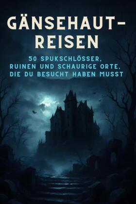 Gänsehaut-Reisen
