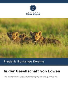 In der Gesellschaft von Löwen