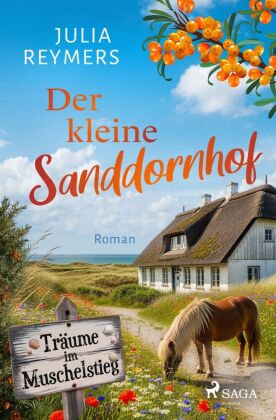Der kleine Sanddornhof - Träume im Muschelstieg