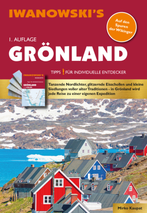 Grönland - Reiseführer von Iwanowski, m. 1 Karte