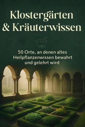 Klostergärten & Kräuterwissen 