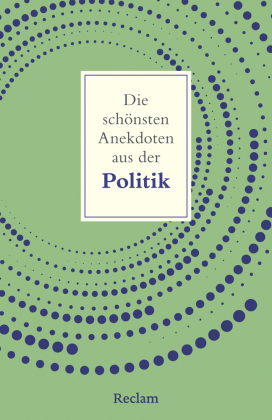 Die schönsten Anekdoten aus der Politik