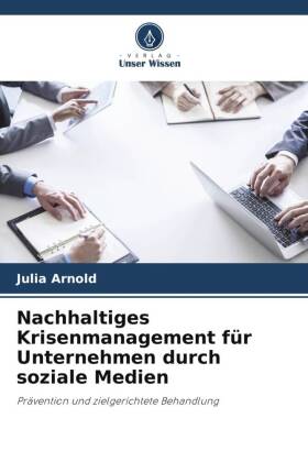 Nachhaltiges Krisenmanagement für Unternehmen durch soziale M...