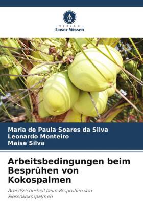 Arbeitsbedingungen beim Besprühen von Kokospalmen