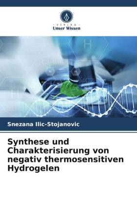 Synthese und Charakterisierung von negativ thermosensitiven Hydrogelen 