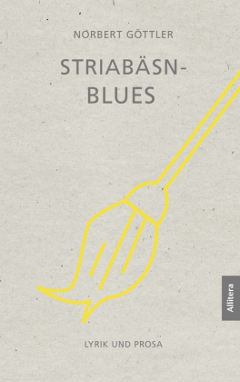 Striabäsn-Blues. Lyrik und Prosa