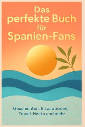 Das perfekte Buch für Spanien-Fans