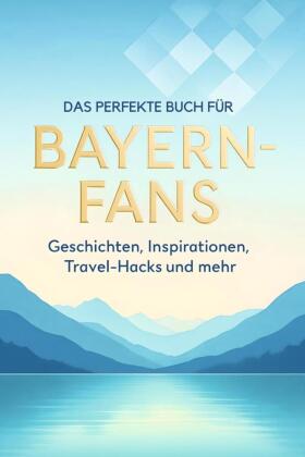 Das perfekte Buch für Bayern-Fans