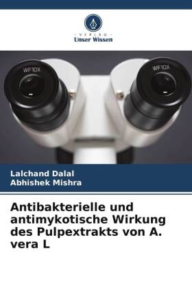 Antibakterielle und antimykotische Wirkung des Pulpextrakts vo...