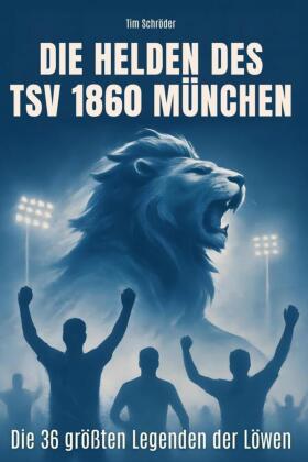 Die Helden des TSV 1860 München