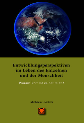 Entwicklungsperspektiven im Leben des Einzelnen und der Mensch...
