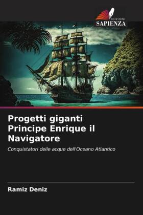 Progetti giganti Principe Enrique il Navigatore 