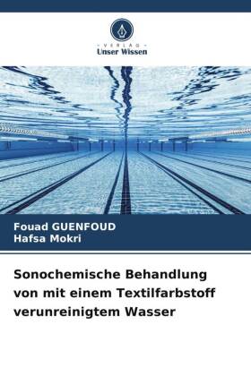 Sonochemische Behandlung von mit einem Textilfarbstoff verunre...