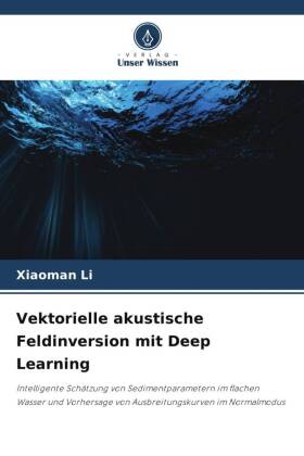 Vektorielle akustische Feldinversion mit Deep Learning