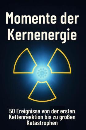 Momente der Kernenergie