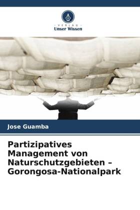 Partizipatives Management von Naturschutzgebieten - Gorongosa-...