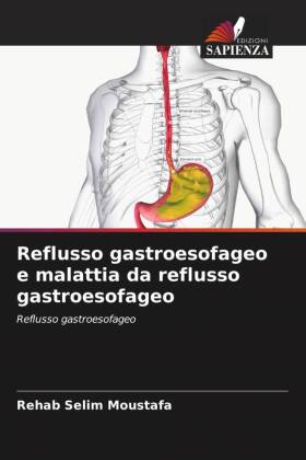 Reflusso gastroesofageo e malattia da reflusso gastroesofageo