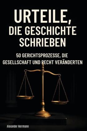 Urteile, die Geschichte schrieben