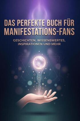 Das perfekte Buch für Manifestations-Fans