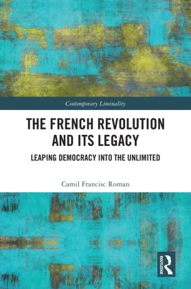 The French Revolution and Its Legacy