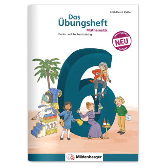 Das Übungsheft Mathematik 6 - Überarbeitete Neuauflage