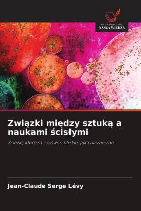 Zwiazki miedzy sztuka a naukami scislymi