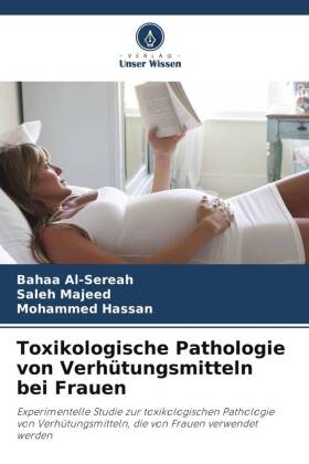 Toxikologische Pathologie von Verhütungsmitteln bei Frauen