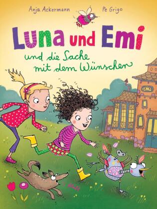 Luna und Emi und die Sache mit dem Wünschen