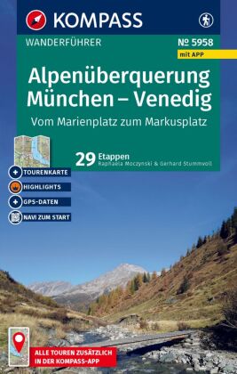 KOMPASS Wanderführer Alpenüberquerung München, Venedig, Vom...