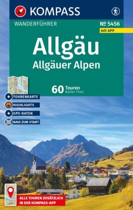 KOMPASS Wanderführer Allgäu, Allgäuer Alpen, 60 Touren mit ...