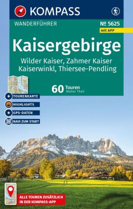 KOMPASS Wanderführer Kaisergebirge, Wilder Kaiser, Zahmer Kai...