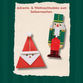 Bastel-Adventskalender für die ganze Familie - Dein kreativer DIY-Adventskalender mit 24 Türchen voller Bastel- und Beschäftigungsideen