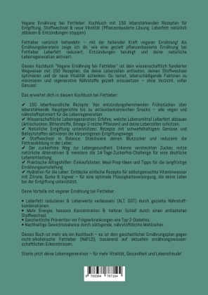 Vegane Ernährung bei Fettleber: Kochbuch mit 150 leberstärkenden Rezepten für Entgiftung, Stoffwechsel & neue Vitalität (Pflanzenbasierte Lösung: Leberfett natürlich abbauen & Entzündungen stoppen)