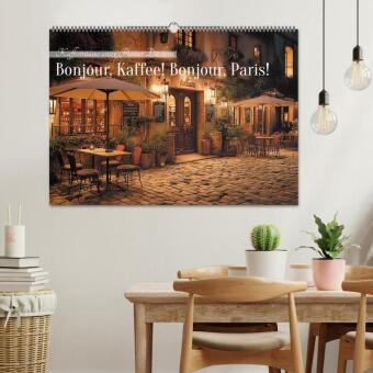 Bonjour, Kaffee! Bonjour, Paris! (Wandkalender 2027 DIN A2 quer), CALVENDO Monatskalender
