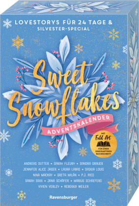 Sweet Snowflakes. Ein Adventskalender. Lovestorys für 24 Tage plus Silvester Special