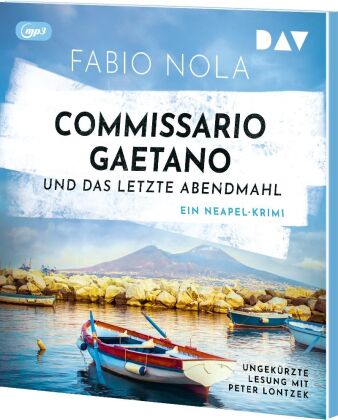 Commissario Gaetano und das letzte Abendmahl. Ein Neapel-Krimi,2 Audio-CD, 2 MP3
