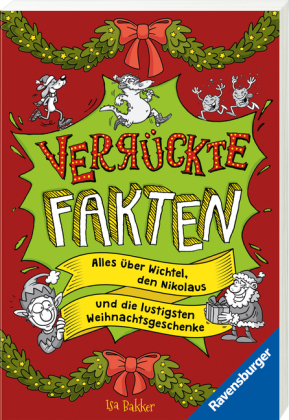 Verrückte Fakten - Frohe Weihnachten! Alles über Wichtel, den Nikolaus und die lustigsten Weihnachtsgeschenke