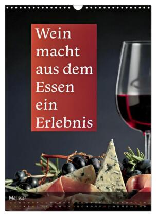 Im Zeichen des Weins - Gedanken für Geniesser (Wandkalender 2027 DIN A3 hoch), CALVENDO Monatskalender