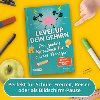 Das geniale Rätselbuch für clevere Teenager - Level up dein Gehirn