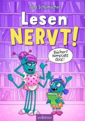 Lesen NERVT! - Bücher? Komplett doof! (Lesen nervt! 5)