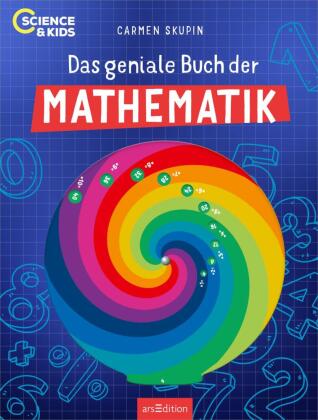 Science & Kids - Das geniale Buch der Mathematik