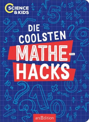 Science & Kids - Die coolsten Mathehacks