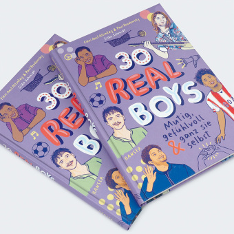 30 Real Boys - mutig, gefühlvoll und ganz sie selbst