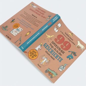 99 superschlaue Dinge, die du über Geschichte wissen musst (Superschlau to go)