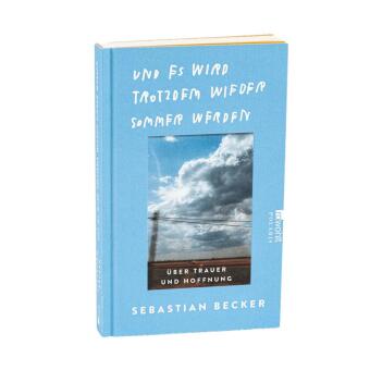 Und es wird trotzdem wieder Sommer werden