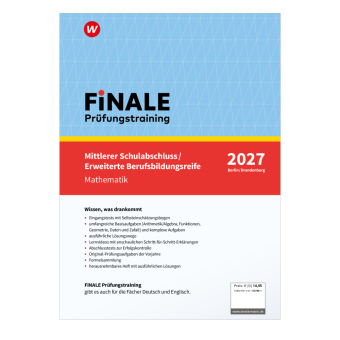FiNALE - Prüfungstraining Mittlerer Schulabschluss, Fachoberschulreife, Erweiterte Berufsbildungsreife Berlin und Brandenburg